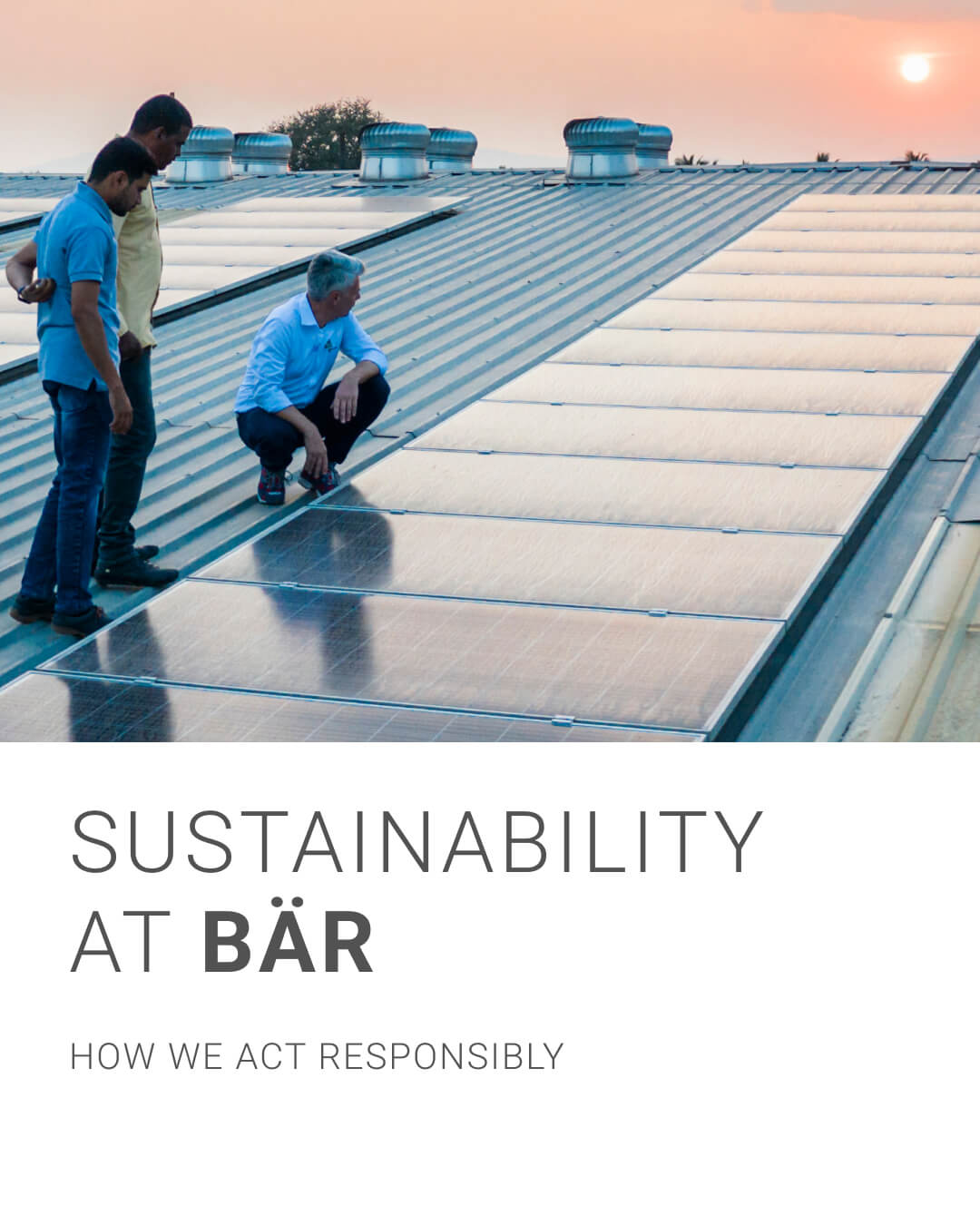 Sustainable Practices at Bär - Solar Panel Inspection Three men inspecting solar panels on a rooftop during sunset, promoting Bär's commitment to sustainability.