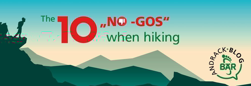 The 10 "No-Gos" When Hiking - Andrack Blog Graphic showing the top 10 hiking mistakes with mountains and hiker illustration