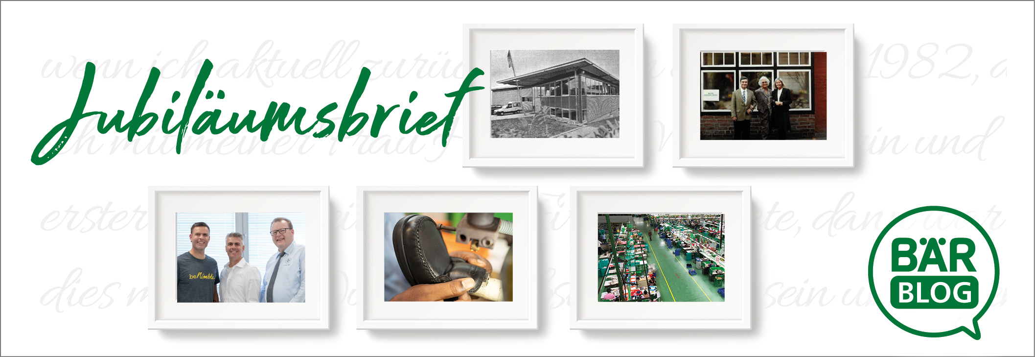 Anniversary Letter with Historical Company Images and BÄR Blog Logo A collage featuring a framed company founding image, workers sewing shoes, a modern factory, and the BÄR Blog logo.