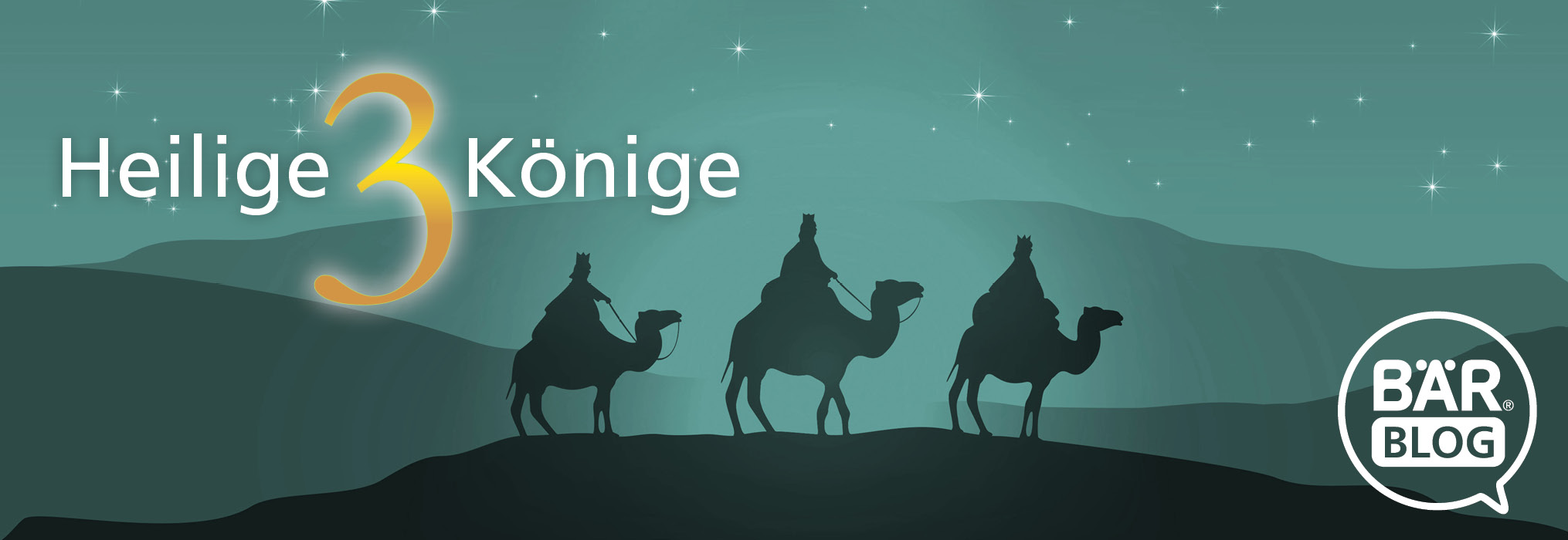 Heilige Drei Könige mit Kamelen unter Sternenhimmel Silhouette der Heiligen Drei Könige auf Kamelen unter einem Sternenhimmel, begleitet von dem Text 'Heilige 3 Könige' und 'BÄR Blog'