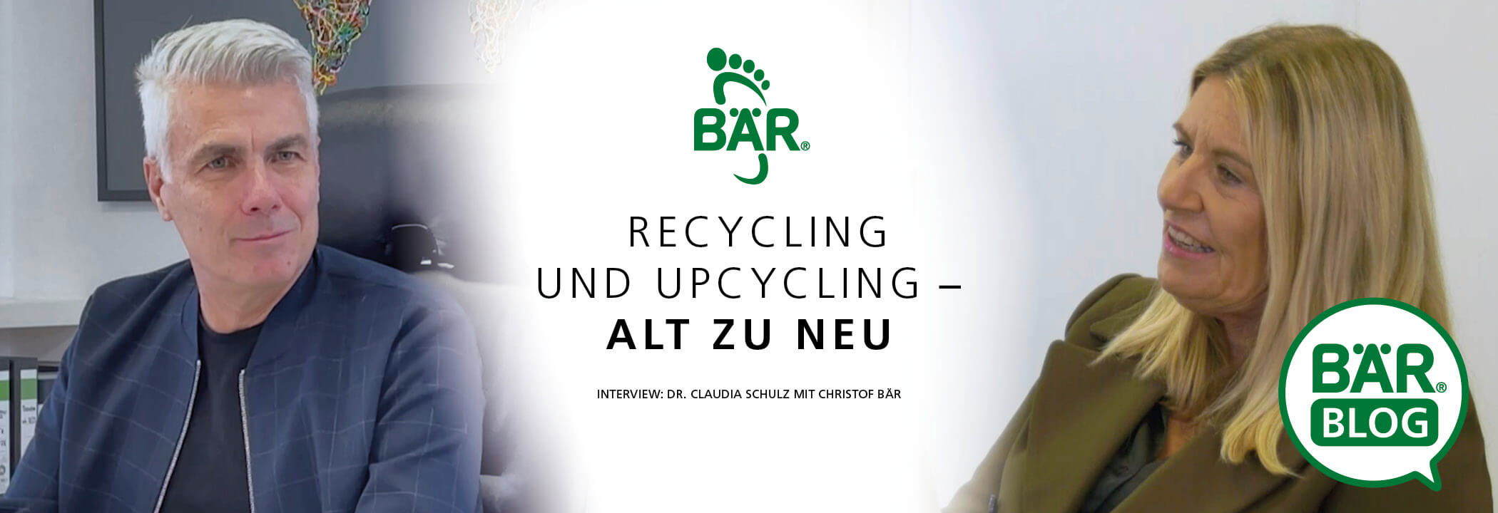 Recycling und Upcycling – Alt zu Neu: Interview mit Dr. Claudia Schulz und Christof Bär Interview zur Nachhaltigkeit mit Dr. Claudia Schulz und Christof Bär über Recycling und Upcycling im BÄR Blog